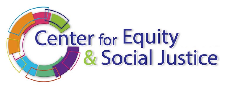 Center for Equity and Social Justice Center for Equity and Social Justice
